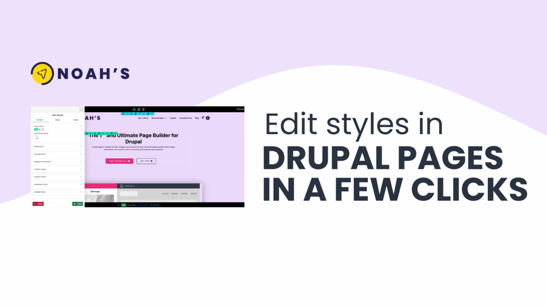 Caption showing the first page of the videotutorial "Edit styles in Drupal Pages in a few clicks" with Noah's Page Builder
